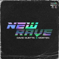 David Guetta & MORTEN Release the NEW RAVE EP Photo