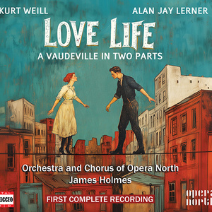 First Complete Recording of Kurt Weill And Alan Jay Lerner’s LOVE LIFE Released on Photo