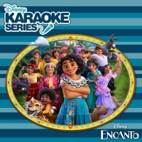 Disney Karaoke Series Releases ENCANTO Digital Album Interview