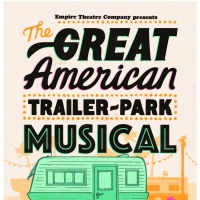 Empire Theatre Company Presents THE GREAT AMERICAN TRAILER PARK MUSICAL Photo