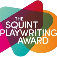 Squint Opens Applications For Playwriting Award and Educational Programme For…