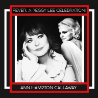 Ann Hampton Callaway Has a FEVER for Celebrating Peggy Lee Photo