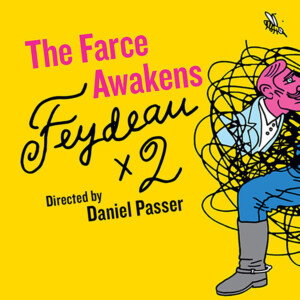 THE FARCE AWAKENS: FEYDEAU X 2 to Open at Odyssey Theatre Photo