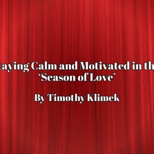 Student Blog: Staying Calm and Motivated in this Season of Love Photo