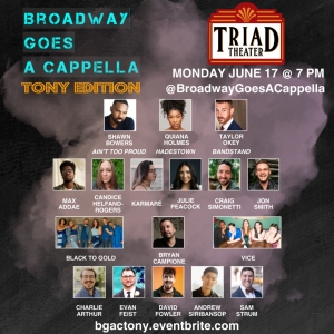 BROADWAY GOES A CAPPELLA TONY EDITION to Play The Triad Theatre Tomorrow Photo