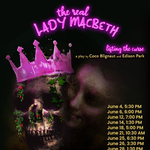 THE REAL LADY MACBETH - LIFTING THE CURSE to Make World Premiere at Hollywood Fringe Photo