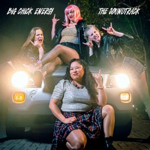 Big Chick Energy to Release Debut Album THE SOUNDTRACK Photo