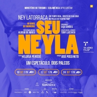 Celebrating the 60th Anniversary of Ney Latorraca's Career, Musical SEU NEYLA will Open in Sao Paulo, Combining Digital Technology and Live Theater