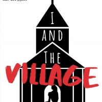 BWW Previews: I AND THE VILLAGE at Roaming Theater Collaborative