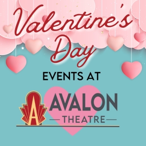 Valentines Day Events Set for The Avalon Theatre Photo