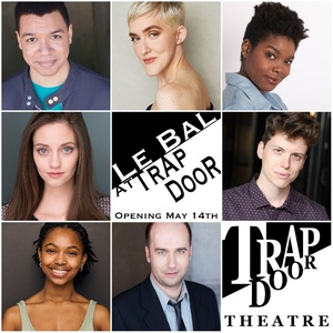 LE BAL Will Conclude Trap Door Theatre&rsquo;s Season in Chicago Photo