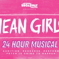 Arizona Broadway Theatre Now Seeking Teens To Perform MEAN GIRLS JR. In 24-Hour Musical Fu Photo