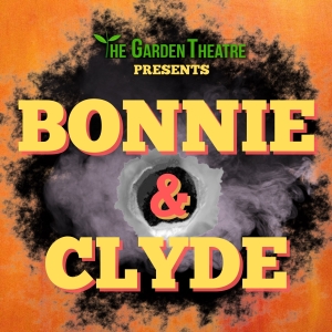 BONNIE & CLYDE Comes to The Garden Theatre in August Video