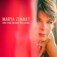 Album Review: Marya Zimmet's Debut Album ON THE ROAD TO LOVE Is Such Sweet Surprise Article