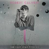 Leading Figures Of Modern Electronic Rediscover the Music of Robert Calvert Photo