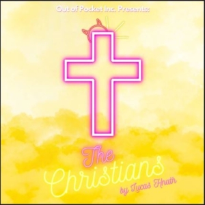 Review: THE CHRISTIANS at Out Of Pocket Productions Video