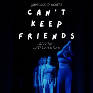 Garet&Co to Present CANT KEEP FRIENDS in November Photo