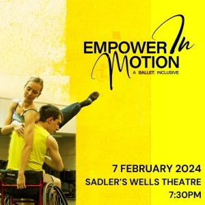 Final Line-up Set For EMPOWER IN MOTION - A Ballet Inclusive Fundraising Gala at Sadl Video