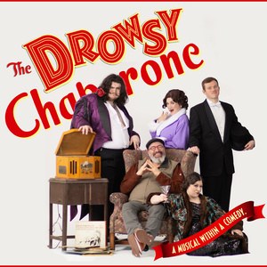 THE DROWSY CHAPERONE Will Come to City Circle Theatre Company in May Photo