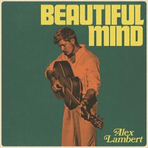 Alex Lambert Releases New Song BEAUTIFUL MIND on Big Loud Texas Photo