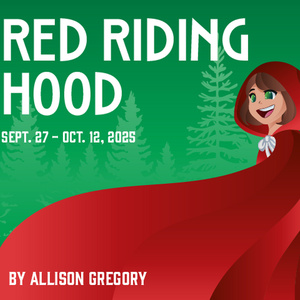 RED RIDING HOOD Will Open at Magik Theatre This Fall Photo