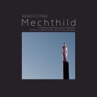 Composer Reiko Füting Releases The World Premiere Recording Of Opera MECHTHILD
