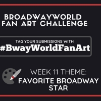 Check Out Week 10 Submissions of #BwayWorldFanArt and Get Drawing For Week 11! Photo