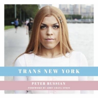 In Honor of Pride Month, Apollo Publishers Will Release TRANS NEW YORK by Peter Bussi Photo
