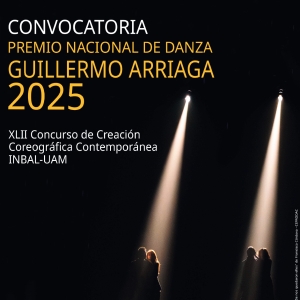 ?ltimos Días Para Participar En El Premio Nacional De Danza Guillermo Arriaga 2025