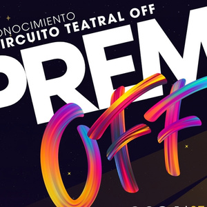 Los PREMIOFF reconocen al teatro alternativo en una gala que premia el talento emergente