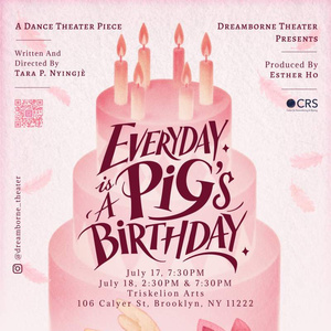 EVERYDAY IS A PIG'S BIRTHDAY To Be Presented By Dreamborne Theater Photo