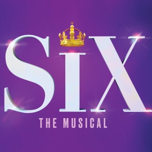 Tickets for the Canadian Production of SIX to go on Sale Next Week Photo