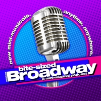 IndieWorks Announces BITE-SIZED BROADWAY- A Mini-Musical Podcast Photo