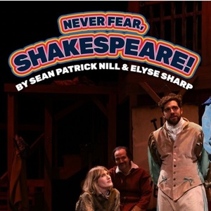 Review: NEVER FEAR, SHAKESPEARE! Makes Its World Premiere at B St. Theatre Photo
