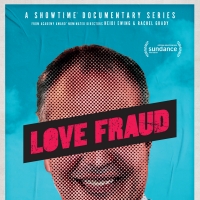 Showtime Offers Premiere of New Docu-Series LOVE FRAUD Photo