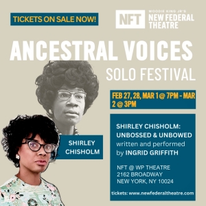 SHIRLEY CHISHOLM: UNBOSSED & UNBOWED is Coming to New Federal Theatres Ancestral Voice Photo