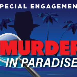 Broadway Palm Will Bring You MURDER IN PARADISE Beginning July 12 Video