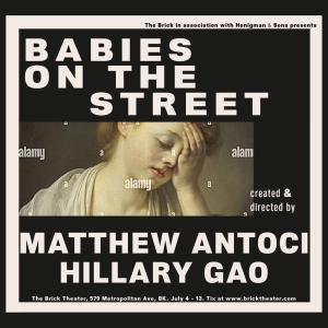 BABIES ON THE STREET: THE SHOW Will Premiere at The Brick Photo