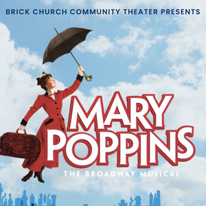 DISNEYS MARY POPPINS To Be Presented By Brick Church Community Theater This Spring Photo