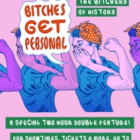 Bitches Get Personal - Live Storytelling Show Returns August 27 Photo