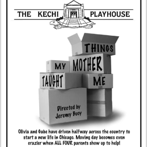 Previews: THINGS MY MOTHER TAUGHT ME at Kechi Playhouse