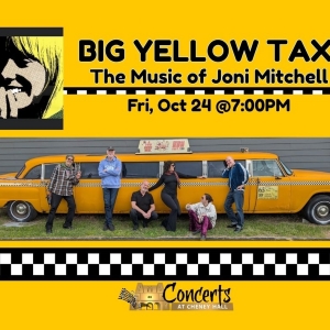 Big Yellow Taxi: The Premier Joni Mitchell Tribute Band is Coming to Cheney Hall Photo
