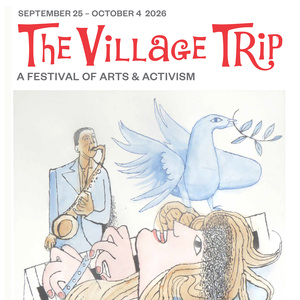 THE VILLAGE TRIP Festival to Return with Theater, Comedy, Music Walking Tours