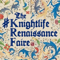 The #Knightlife Renaissance Faire Brings The Ren Faire To The Virtual Stage Video