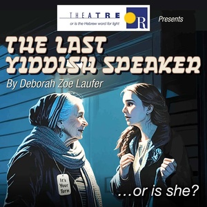 Theatre Or* To Present the Colorado Premiere of THE LAST YIDDISH SPEAKER Photo