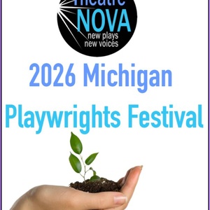 MICHIGAN PLAYWRIGHTS FESTIVAL to Return to Theatre NOVA With Four New Works Photo
