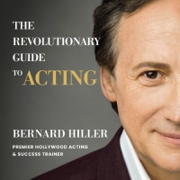 Bernard Hiller, Author Of THE REVOLUTIONARY GUIDE TO ACTING, To Hold Discussion At Dr Interview