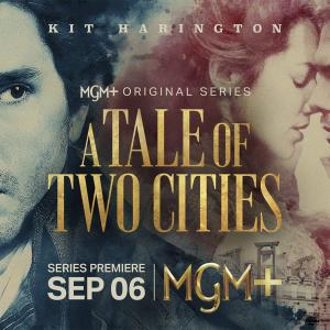 Photos: A TALE OF TWO CITIES and AMERICAN HOSTAGE to Premiere on MGM+ Photo