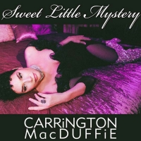 CARRiNGTON MacDUFFiE Releases New Single 'Sweet Little Mystery' Photo