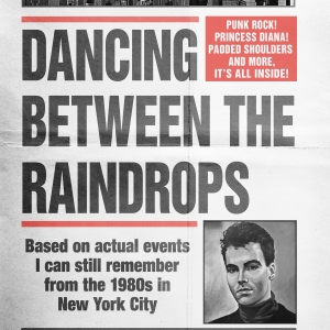 DANCING BETWEEN THE RAINDROPS to Receive Sequel: THE HOLLYWOOD YEARS Interview